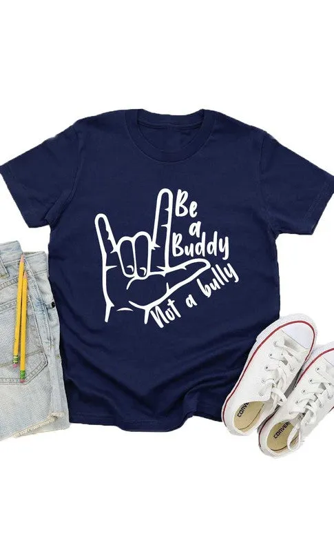 Be a Buddy Not a Bully Kids Graphic Tee